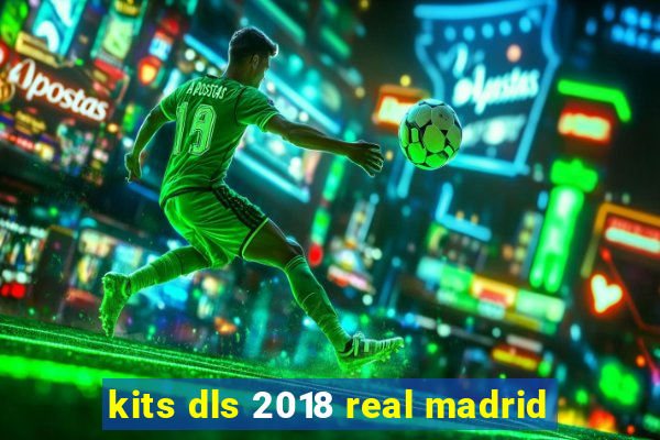 kits dls 2018 real madrid